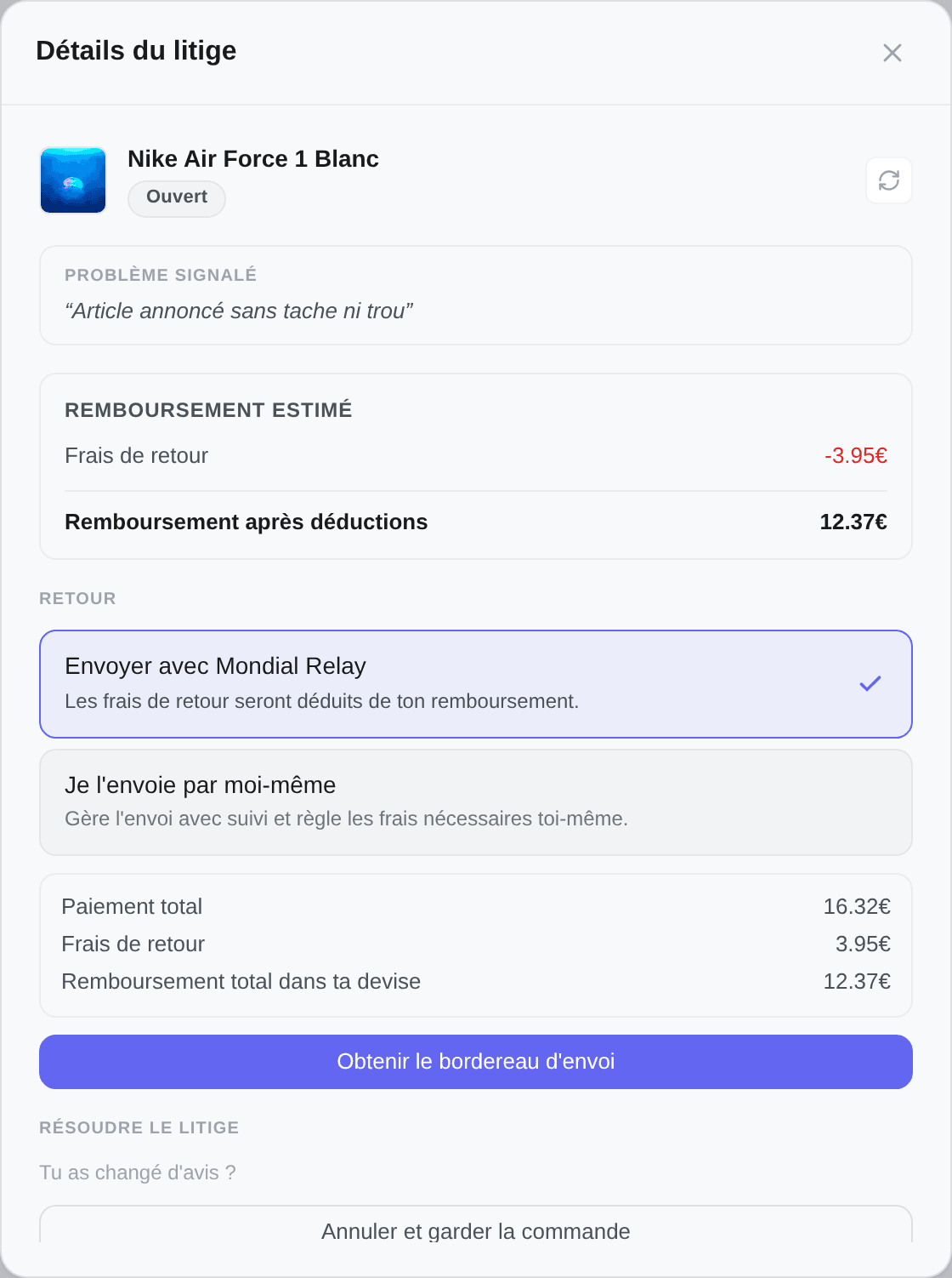 Détails du litige : le problème signalé, l'estimation du remboursement avec ses déductions, les deux modes de retour chiffrés, et la date d'escalade automatique